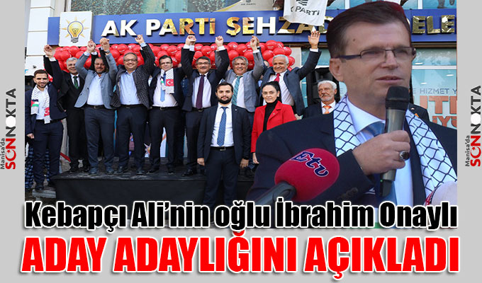 İbrahim Onaylı aday adaylığını açıkladı 