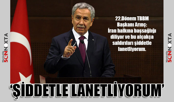 Başkan Arınç: Şiddetle lanetliyorum