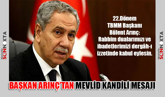 Başkan Arınç’tan Mevlid Kandili Mesajı